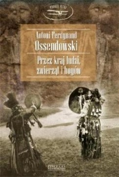 Przez kraj zwierząt, ludzi i bogów