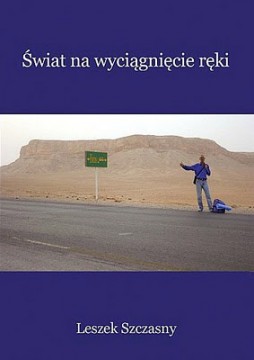 Leszek Szczasny - Świat na wyciągnięcie ręki Okładka książki Leszka Szczasnego