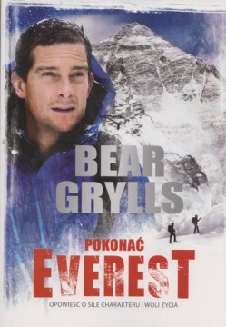 Książką Beara Gryllsa - Pokonać Everest